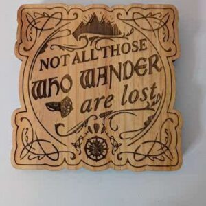 Not All Who Wander Are Lost – Laser‑Engraved LOTR Wooden Adventure Plaque