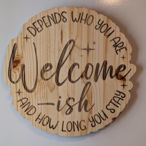 “Welcome‑ish” Engraved Wooden Sign – Rustic Humor Home Décor for Entryways